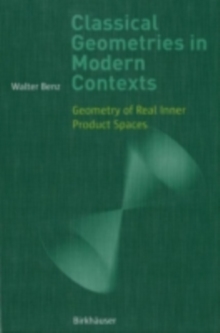 Image for Classical geometries in modern contexts: geometry of real inner product spaces