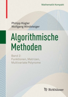 Image for Algorithmische Methoden: Band 2: Funktionen, Matrizen, Multivariate Polynome