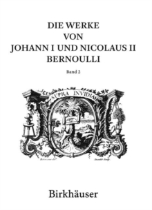 Image for Die Werke von Johann I und Nicolaus II Bernoulli