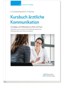 Image for Kursbuch arztliche Kommunikation: Grundlagen und Fallbeispiele aus Klinik und Praxis