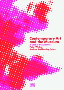 Image for Contemporary art and the museum  : a global perspective