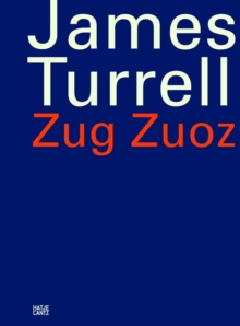 Image for James Turrell : Zug Zuoz