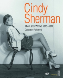 Image for Cindy Sherman  : the early works, 1975-1977
