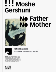 Image for Moshe Gershuni : No Father, No Mother