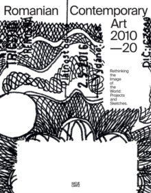Image for Romanian contemporary art 2010-2020  : rethinking the image of the world