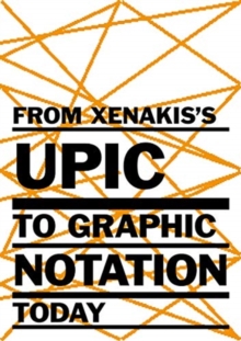 Image for From Xenakis's UPIC to Graphic Notation Today