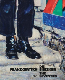 Image for Franz Gertsch (Bilingual edition) : Die Siebziger / The Seventies