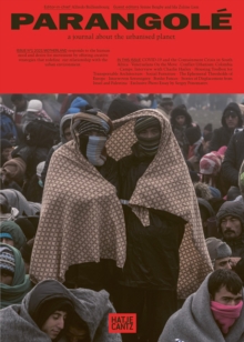 Motherland: PARANGOLE – A Journal About the Urbanised Planet (Issue No. 1)