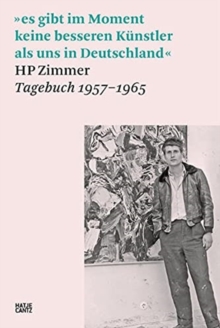 Image for HP Zimmer (German edition) : es gibt im Moment keine besseren Kunstler als uns in Deutschland, HP Zimmer, Tagebuch 1957 - 1965