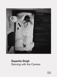 Dayanita Singh: Dancing with my Camera