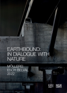 Esch2022 (Bilingual edition): Earthbound: In Dialogue with Nature