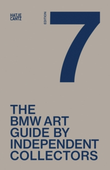 Image for The Seventh BMW Art Guide by Independent Collectors