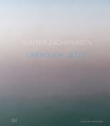 Gunter Zachariasen (Bilingual edition): Infinite Now