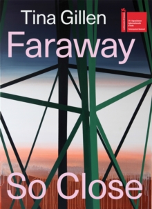 Image for Tina Gillen: Faraway So Close (Bilingual edition)
