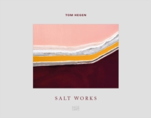 Tom Hegen: Salt Works