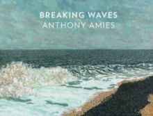 Anthony Amies: Breaking Waves