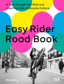 Image for Easy rider road book  : a tour through the wild and inspiring side of bicycle culture