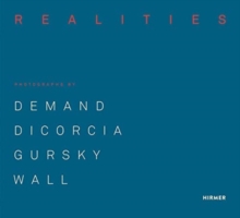 Made Realities: Photographs by Thomas Demand, Philip-Lorca diCorcia, Andreas Gursky and Jeff Wall