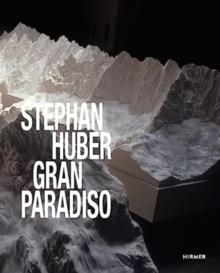 Image for Stephan Huber: Gran Paradiso