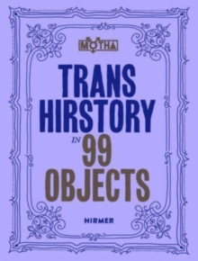 Image for Trans hirstory in 99 objects
