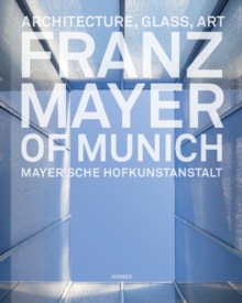 Image for Franz Mayer of Munich  : architecture, glass, art