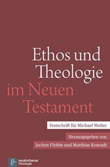 Image for Ethos und Theologie im Neuen Testament