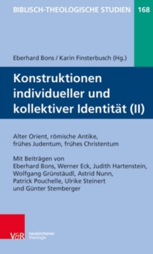 Image for Konstruktionen individueller und kollektiver Identitat (II) : Alter Orient, hellenistisches Judentum, romische Antike, Alte Kirche