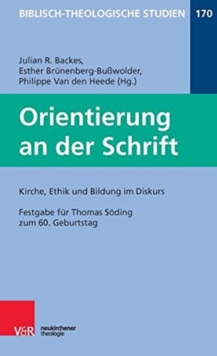 Image for Orientierung an der Schrift: Kirche, Ethik und Bildung im Diskus : Festgabe fur Thomas Soeding zum 60. Geburtstag