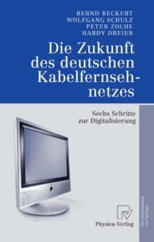 Image for Die Zukunft des deutschen Kabelfernsehnetzes: Sechs Schritte zur Digitalisierung
