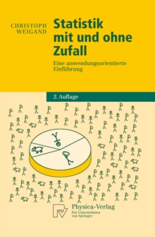 Image for Statistik mit und ohne Zufall: Eine anwendungsorientierte Einfuhrung