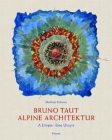 Image for Bruno Taut  : Alpine Architektur