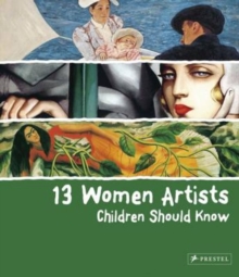 Image for 13 Women Artists Children Should Know