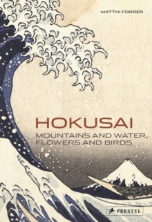 Image for Hokusai  : mountains and water, flowers and birds