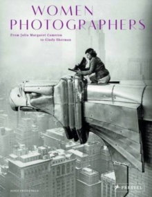 Image for Women photographers  : from Julia Margaret Cameron to Cindy Sherman