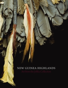 Image for New Guinea Highlands  : art from the Jolika Collection