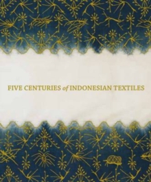 Image for Five Centuries of Indonesian Textiles