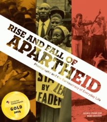 Image for Rise and fall of apartheid  : photography and the bureaucracy of everyday life