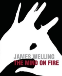 Image for James Welling: The Mind Fire