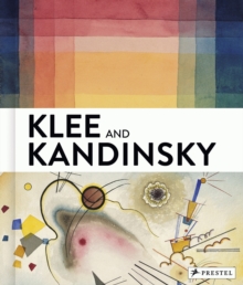 Klee and Kandinsky: Neighbours, Friends and Rivals