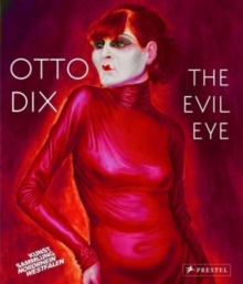 Otto Dix: The Evil Eye