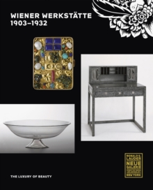 Image for Wiener Werkstèatte, 1903-1932  : the luxury of beauty