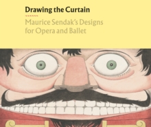 Image for Drawing the curtain  : Maurice Sendak's designs for opera and ballet