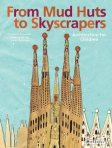 Image for From mud huts to skyscrapers  : architecture for children