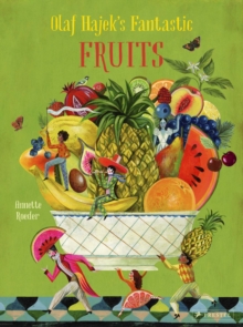 Image for Olaf Hajek's fantastic fruits