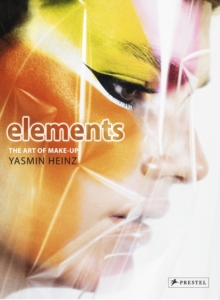 Image for Elements  : the art of make-up