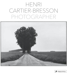 Henri Cartier-Bresson: Photographer