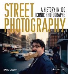 Image for Street photography  : a history in 100 iconic images