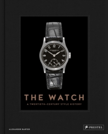 Image for The Watch : A Twentieth Century Style History