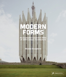Image for Modern Forms : An Expanded Subjective Atlas of 20th-Century Architecture