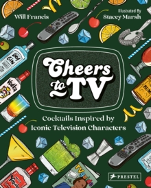 Cheers To TV: Cocktails Inspired By Iconic Television Characters